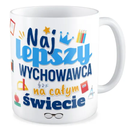 Kubek na DZIEŃ NAUCZYCIELA Najlepszy wychowawca na całym świecie
